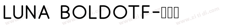 Luna Boldotf字体转换